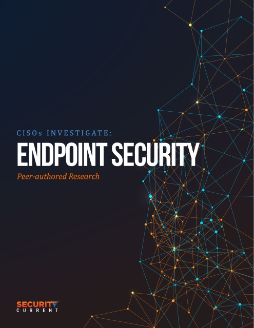 image from CISOs Investigate:Endpoint Security