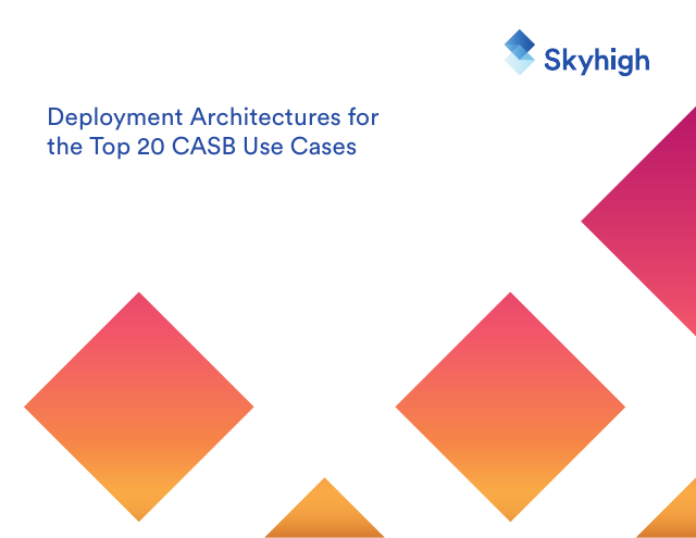 image from Deployment Architectures For The Top 20 CASB Use Cases