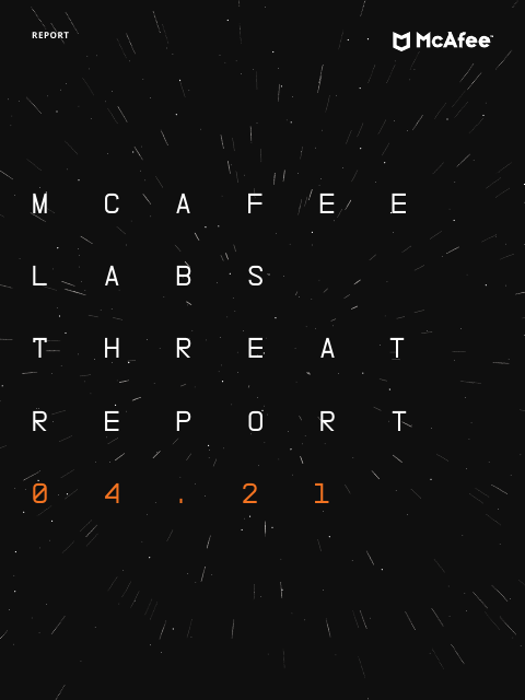 image from McAfee Labs Threats Report, April 2021