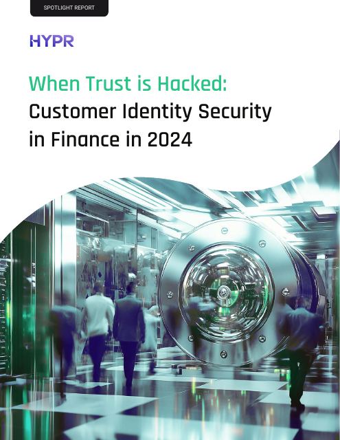 image from When Trust is Hacked: Customer Identity Security in Finance in 2024